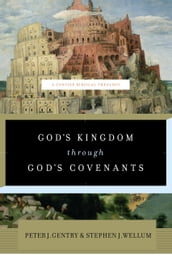 God s Kingdom through God s Covenants