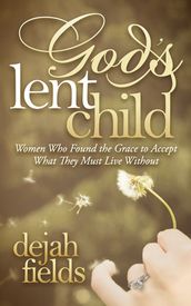 God s Lent Child