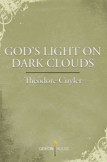 God's Light on Dark Clouds - Theodore Cuyler