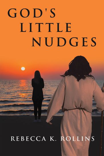 God's Little Nudges - Rebecca K. Rollins