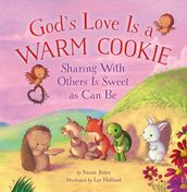 God s Love Is a Warm Cookie