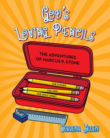 God's Loving Pencils - Sebrena Allen