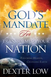 God s Mandate For Transforming Your Nation