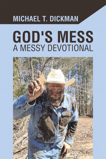 God's Mess - Michael T. Dickman