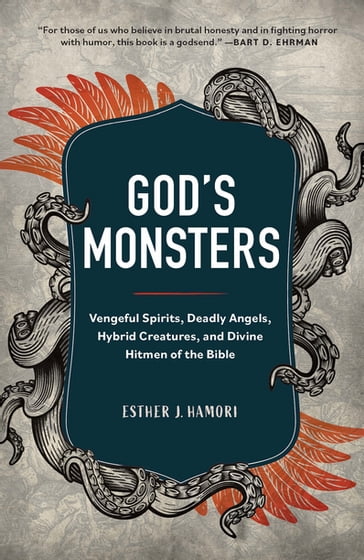 God's Monsters - Esther J. Hamori