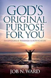 God s Original Purpose For You