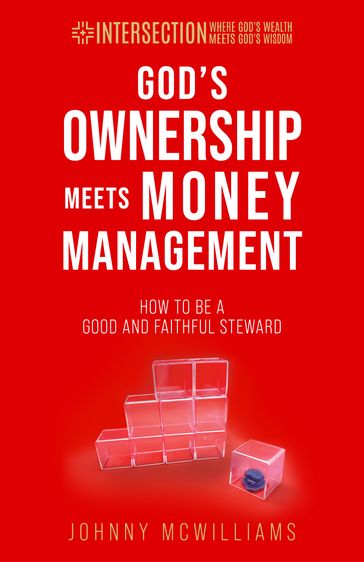 God's Ownership Meets Money Management - Johnny McWilliams