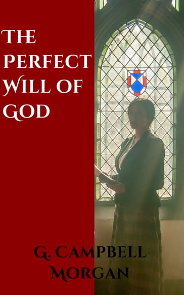 God's Perfect Will - G. Campbell Morgan