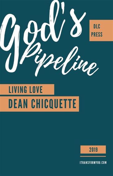 God's Pipeline - Dean Chicquette