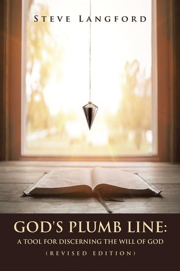God's Plumb Line: - Steve Langford