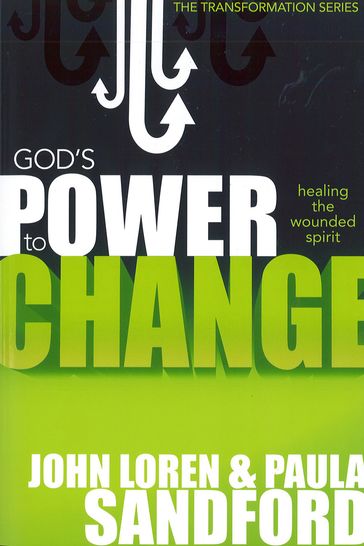 God's Power To Change - John Loren Sandford - Paula Sandford