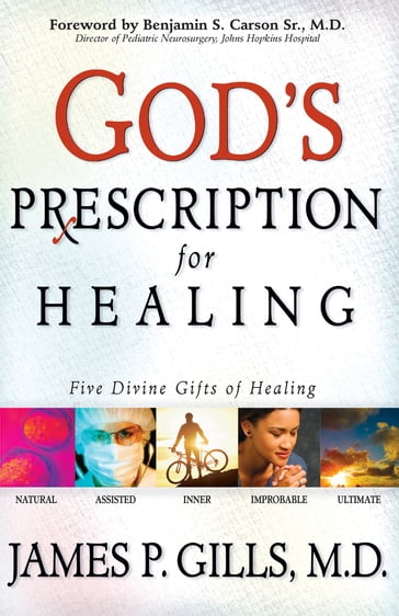 God's Prescription For Healing - M.D. Dr. James P Gills
