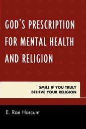 God s Prescription for Mental Health and Religion