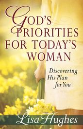 God s Priorities for Today s Woman