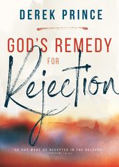 God s Remedy for Rejection