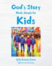 God s Story Made Simple for Kids