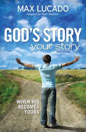 God s Story, Your Story: Youth Edition