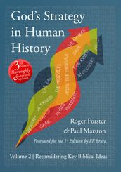 God s Strategy in Human History: Volume 2: Reconsidering Key Biblical Ideas