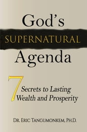 God s Supernatural Agenda