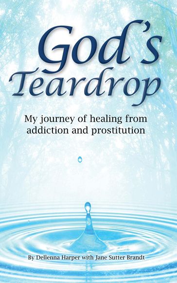 God's Teardrop - Dellenna Harper - Jane E Sutter Brandt