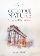 God s True Nature Scriptural Devotional