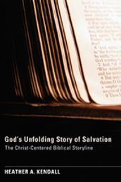 God s Unfolding Story of Salvation
