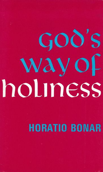 God's Way of Holiness - Horatio Bonar