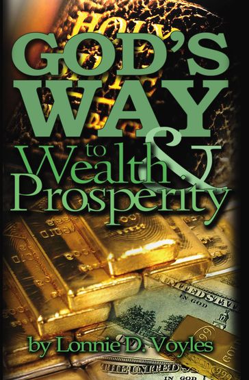 God's Way to Wealth & Prosperity - Lonnie D. Voyles
