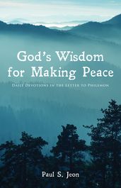 God s Wisdom for Making Peace
