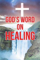 God s Word on Healing