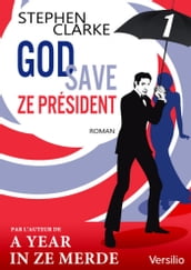 God save ze Président - Episode 1