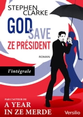 God save ze Président (édition intégrale)