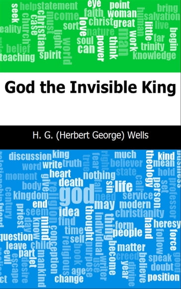 God the Invisible King - H. G. (Herbert George) Wells