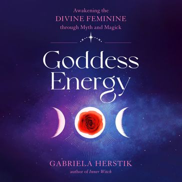 Goddess Energy - Gabriela Herstik