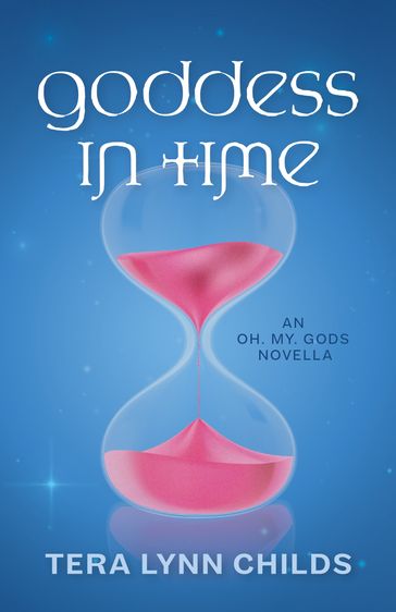 Goddess in Time - Tera Lynn Childs