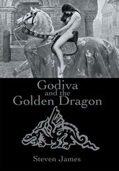 Godiva and the Golden Dragon