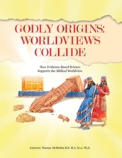 Godly Origins: Worldviews Collide
