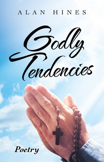 Godly Tendencies - Alan Hines