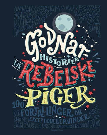 Godnathistorier for rebelske piger - Elena Favilli - Francesca Cavallo