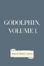 Godolphin, Volume 1.
