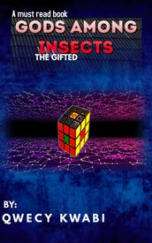 Gods Among Insects (The Gifted)