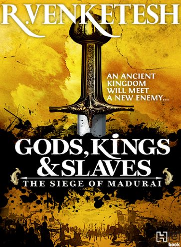 Gods, Kings & Slaves - Venketesh R.
