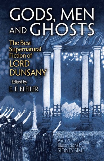 Gods, Men and Ghosts - Dunsany Lord