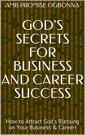 Gods Secrets for Business and Career Success