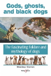 Gods, ghosts and black dogs