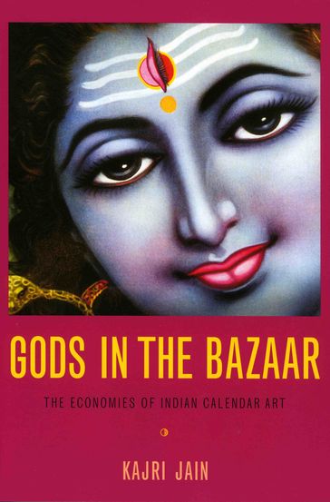 Gods in the Bazaar - Kajri Jain - Nicholas Thomas
