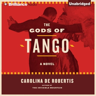 Gods of Tango, The - Carolina De Robertis