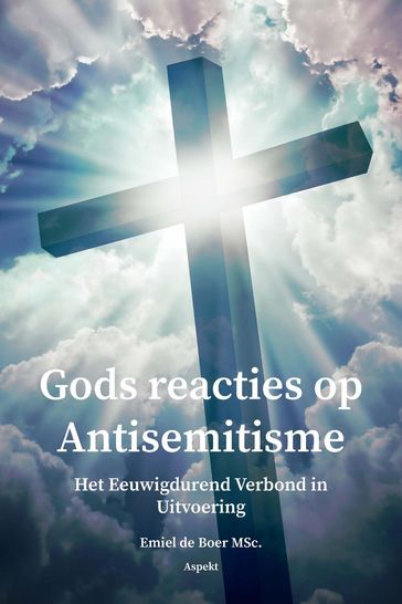 Gods reacties op Antisemitisme - Emiel de Boer