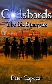 Godshards: The Six Strangers