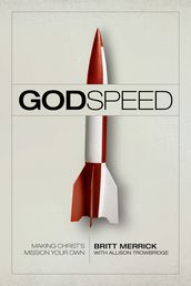 Godspeed: Making Christ s Mission Your Own